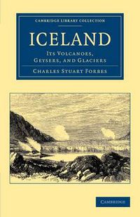 Cover image for Iceland: Its Volcanoes, Geysers, and Glaciers