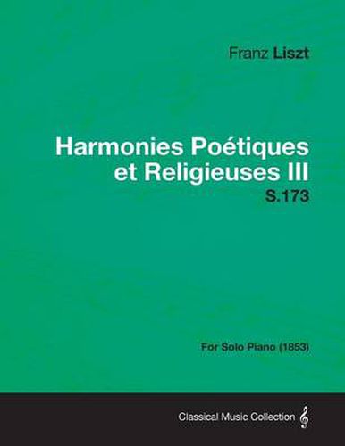 Cover image for Harmonies Poetiques Et Religieuses III S.173 - For Solo Piano (1853)