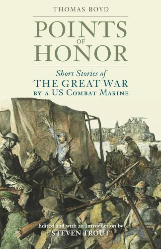 Cover image for Points of Honor: Short Stories of the Great War by a US Combat Marine