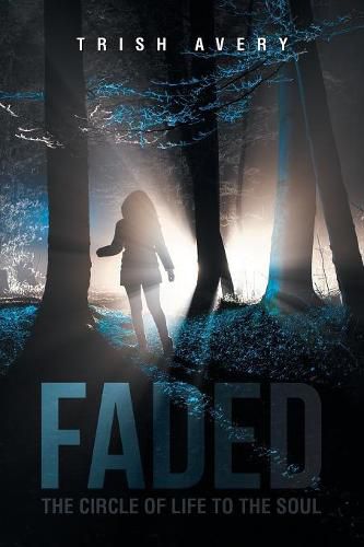 Cover image for Faded: The Circle of Life to the Soul