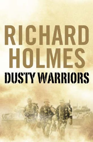 Dusty Warriors: Modern Soldiers at War