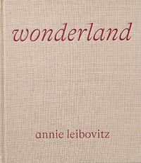 Cover image for Annie Leibovitz, Wonderland