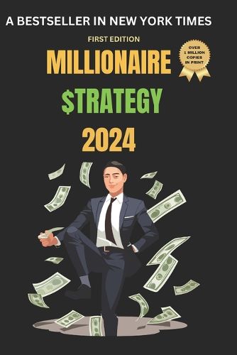 Millionaire Strategy 2024 First Edition