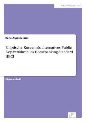 Cover image for Elliptische Kurven als alternatives Public Key-Verfahren im Homebanking-Standard HBCI