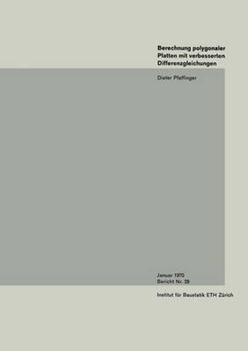 Cover image for Berechnung Polygonaler Platten Mit Verbesserten Differenzengleichungen