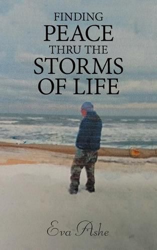 Cover image for Finding Peace Thru the Storms of Life