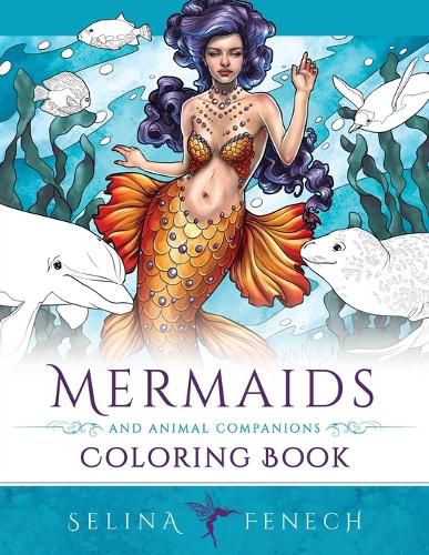 Cover image for Mermaids and Animal Companions Coloring Book: Fantasy Coloring for Grown Ups