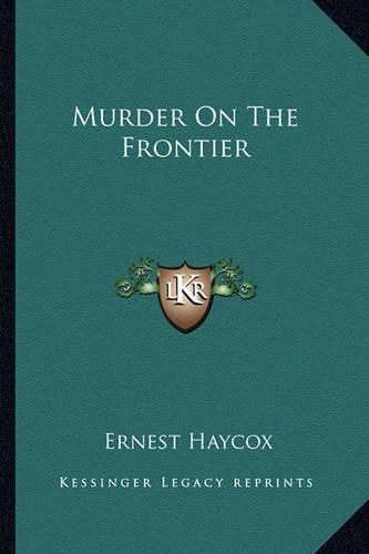 Cover image for Murder on the Frontier