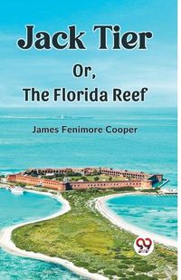 Cover image for Jack Tier Or, The Florida Reef