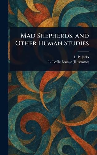 Cover image for Mad Shepherds, and Other Human Studies