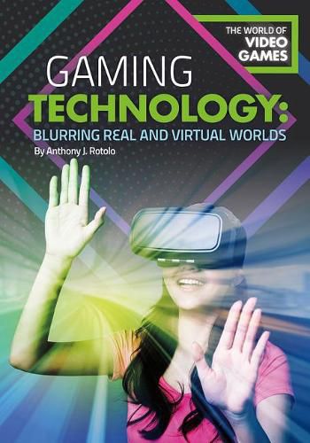 Cover image for Gaming Technology: Blurring Real and Virtual Worlds