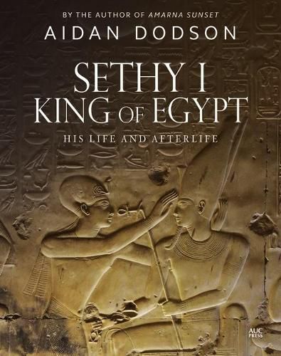 Cover image for Sethy I, King of Egypt: His Life and Afterlife