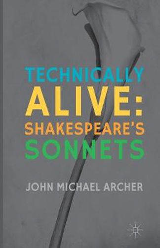 Technically Alive: Shakespeare's Sonnets