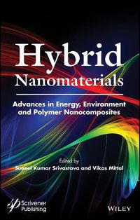 Cover image for Hybrid Nanomaterials: Advances in Energy, Environment, and Polymer Nanocomposites