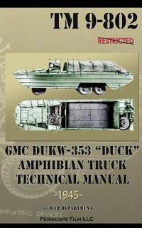 Cover image for GMC DUKW-353 DUCK Amphibian Truck Technical Manual TM 9-802