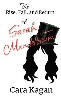 Cover image for The Rise, Fall, and Return of Sarah Mandelbaum