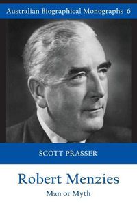 Cover image for Robert Menzies: Man or Myth