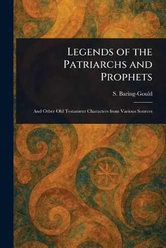 Cover image for Legends of the Patriarchs and Prophets