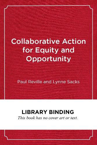 Cover image for Collaborative Action for Equity and Opportunity: A Practical Guide for School and Community Leaders