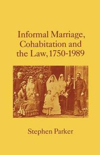 Cover image for Informal Marriage, Cohabitation and the Law 1750-1989