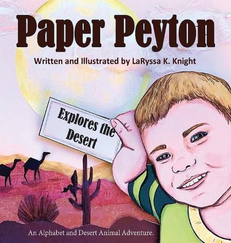 Cover image for Paper Peyton: Explores the Desert