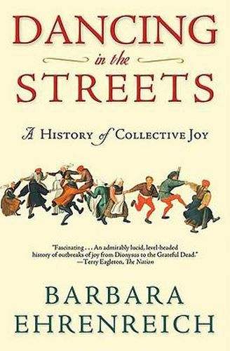 Cover image for Dancing in the Streets: A History of Collective Joy