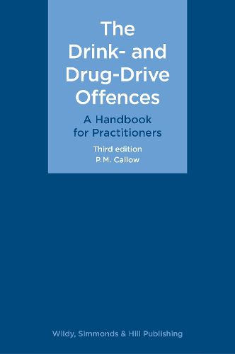 The Drink- and Drug-Drive Offences: A Handbook for Practitioners