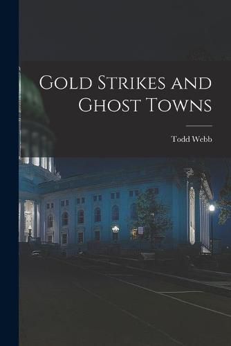 Cover image for Gold Strikes and Ghost Towns