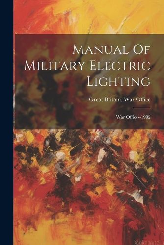 Cover image for Manual Of Military Electric Lighting