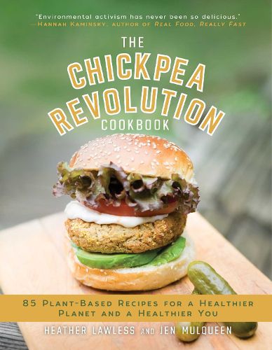 Cover image for The Chickpea Revolution Cookbook: 85 Plant-Based Recipes for a Healthier Planet and a Healthier You