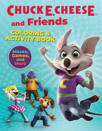 Cover image for Chuck E. Cheese & Friends Coloring & Activity Book