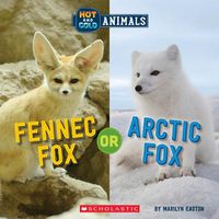 Cover image for Fennec Fox or Arctic Fox (Hot and Cold Animals)