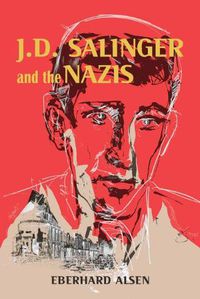 Cover image for J. D. Salinger and the Nazis