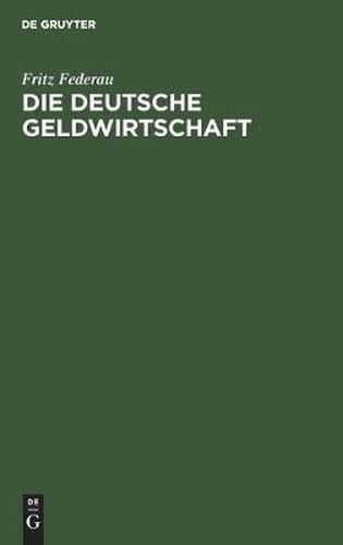 Cover image for Die Deutsche Geldwirtschaft