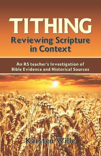 Cover image for Tithing: Reviewing Scripture in Context: An RS teacher's Investigation of Bible Evidence and Historical Sources