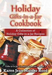 Cover image for Holiday Gifts-in-a-Jar Cookbook: A Collection of Holiday Gift-in-a-Jar Recipes