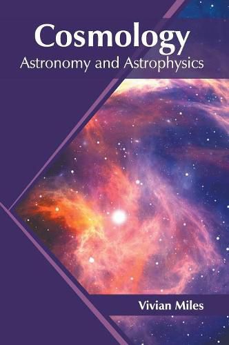 Cover image for Cosmology: Astronomy and Astrophysics