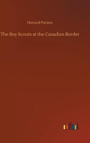 Cover image for The Boy Scouts at the Canadian Border