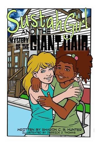 Sustahgirl and the Mystery of the Giant Hair