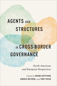 Cover image for Agents and Structures in Cross-Border Governance