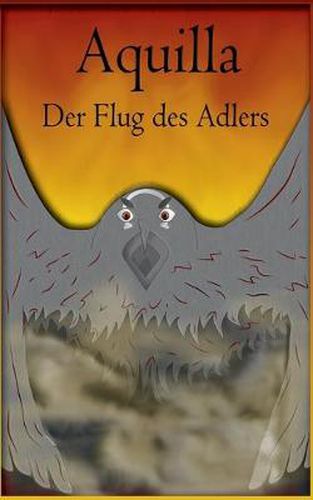 Cover image for Aquilla: Der Flug des Adlers