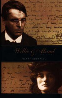 Cover image for Willie and Maud: The Love Story of W.B.Yeats and Maud Gonne