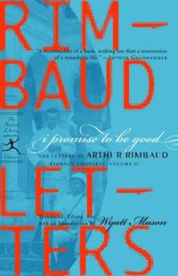 Cover image for I Promise to be Good: The Letters of Arthur Rimbaud