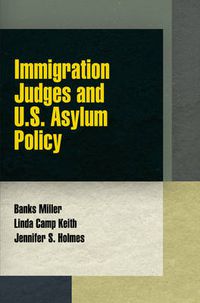 Cover image for Immigration Judges and U.S. Asylum Policy