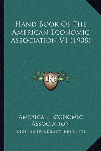 Cover image for Hand Book of the American Economic Association V1 (1908)