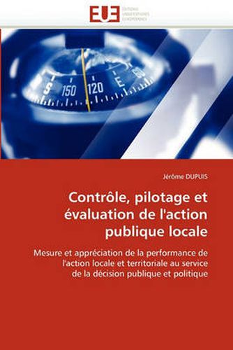 Cover image for Controle, Pilotage Et Evaluation de L'Action Publique Locale