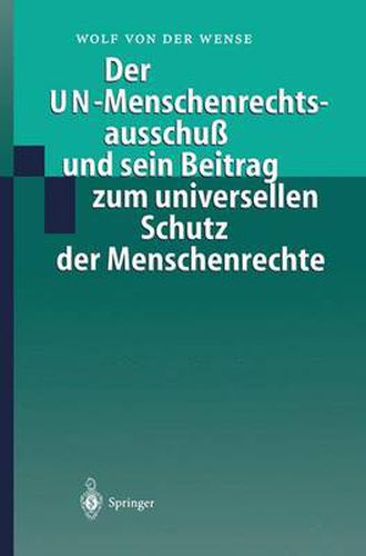 Cover image for Der Un-Menschenrechtsausschuss Und Sein Beitrag Zum Universellen Schutz Der Menschenrechte