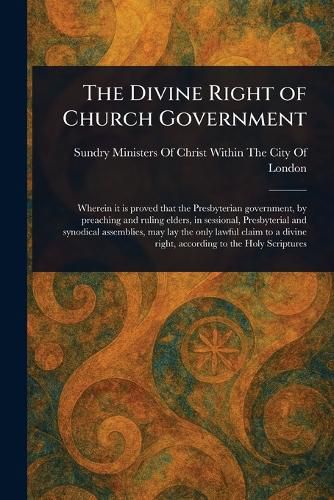 Cover image for The Divine Right of Church Government