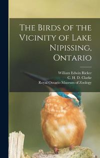 Cover image for The Birds of the Vicinity of Lake Nipissing, Ontario