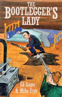 Cover image for Bootleggers Lady, The: Tribulations of a Pioneer Woman